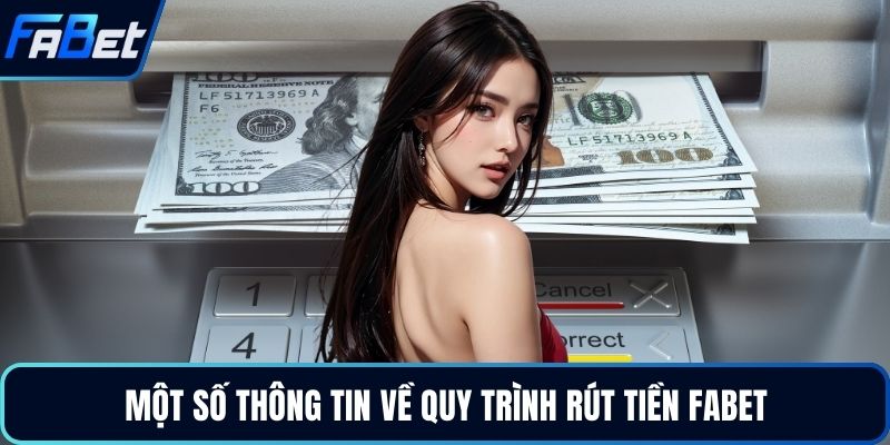 Một số thông tin về quy trình rút tiền FABET